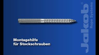 Jakob Rope Systems A1 Self Assembly  Stockschrauben M5 M6 M8 [upl. by Cirek]