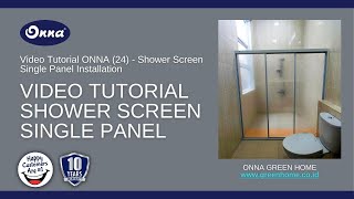 Video Tutorial ONNA 25  Shower Screen Single Panel [upl. by Kiker]