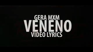 Gera MXM  Veneno Video con letra [upl. by Aelak]