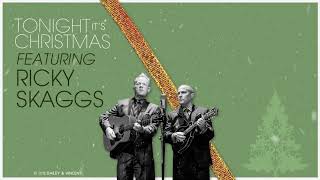 Official Lyric Video For Tonight Its Christmas Feating Ricky Skaggs [upl. by Nalo]