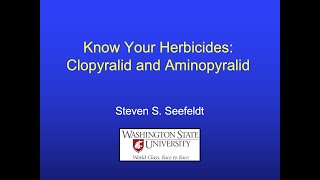 Know Your Herbicides Clopyralid and Aminopyralid  Dr Steven Seefeldt [upl. by Pike]