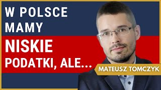 Czy system PODATKOWY w POLSCE jest DOBRY – Mateusz Tomczyk  200 [upl. by Eisned]