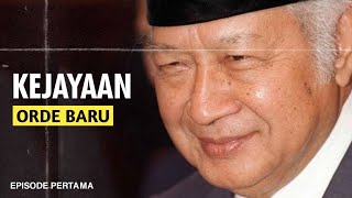 KEJAYAAN DI MASA SOEHARTO  Episode Pertama [upl. by Stevens]