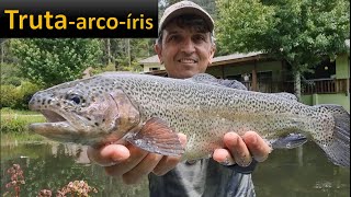 Trutaarcoíris O Peixe das águas Frias [upl. by Canning]