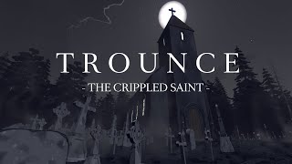 TROUNCE  The Crippled saint official video [upl. by Akeret]