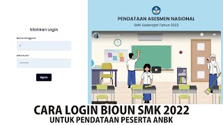 CARA LOGIN BIOUN SMK UNTUK PENDATAAN PESERTA ANBK 2022 [upl. by Ahtilat]