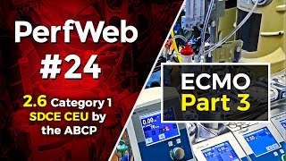 PerfWeb 24 Concepts in ECMO Part 3 Extracorporeal Membrane Oxygenation ECMO Circuit Design Staffing [upl. by Suoivart]