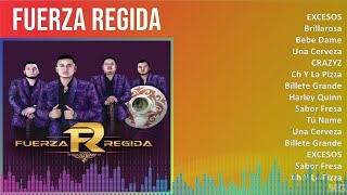 Fuerza Regida 2024 MIX Las Mejores Canciones  EXCESOS Brillarosa Bebe Dame Una Cerveza [upl. by Trojan]