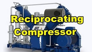 How a Reciprocating Compressor works and its Accessories [upl. by Nila914]