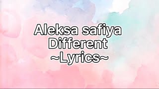 Aleksa safiya different Lyrics [upl. by Nnaarual]