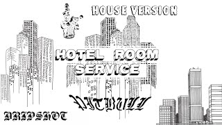 Hotel Room Service Dripshot Remix [upl. by Woodall]