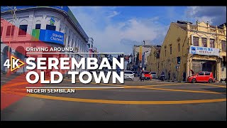 4K Driving around SEREMBAN OLD TOWN Negeri Sembilan [upl. by Okimat494]