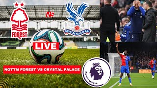 Nottingham Forest vs Crystal Palace 11 Live Premier League EPL Football Match Score Highlights [upl. by Leesen872]