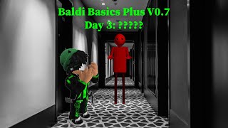 Baldis Basics Plus V07 Day 3 [upl. by Nester]