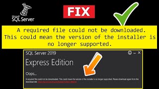 Fix SQL Server error A required file could not be downloaded This could mean the version of the [upl. by Scharaga]