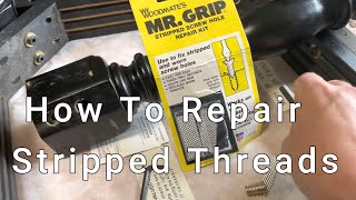 How To Repair Stripped Threads [upl. by Tnecillim]