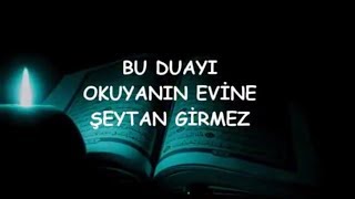 BU DUAYI OKUYANIN EVİNE ŞEYTAN GİRMEZ [upl. by Blanch]