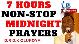 7 Hours Powerful Midnight Prayers  Dr DK Olukoya [upl. by Alain39]