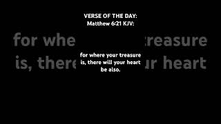 VERSE OF THE DAY Matthew 621 KJV [upl. by Dragde]