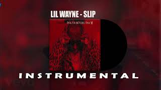 lil wayne slip Instrumental [upl. by Iggep]