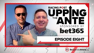 Upping The Ante  Episode 8  Cheltenham Festival 2022 AntePost Tips [upl. by Hairim491]