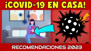 ¡CUIDADO ⚠️ ¿COVID19 EN CASA ¿QUÉ RECOMENDACIONES DAN LOS EXPERTOS PARA SEPTIEMBRE 2023 [upl. by Kcirddehs630]