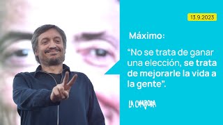 MÁXIMO KIRCHNER quotNo se trata de GANAR una elección se trata de MEJORARLE la vida a la gentequot [upl. by Bortz360]