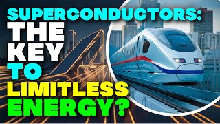 The Physics of Superconductors Unlocking Limitless Energy [upl. by Judith932]