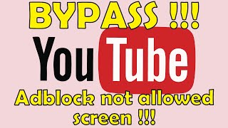 Bypass Youtube Adblock Not Allowed Screen  New workaround  June 2024  Latest Fix [upl. by Odnalo994]