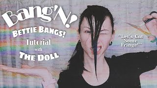 BangN Bettie Bangs DIY Tutorial with The Doll [upl. by Aihseya111]