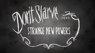 Dont Starve Strange New Powers [upl. by Anhavas]