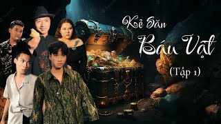 Kẻ Săn Báu Vật  Tập 1 [upl. by Sansbury]