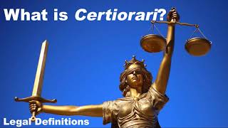 What is Certiorari legal terminology explained [upl. by Lud]