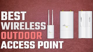 Best Outdoor Wireless Access Point 2023  Outdoor Long Range WiFi Buying Guide [upl. by Hsiekal]