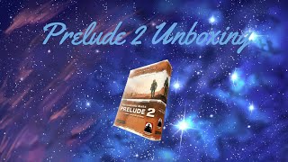 Prelude 2 Unboxing [upl. by Ginsberg90]