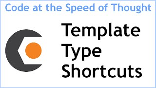 Template Type Shortcuts CodeRush at the Speed of Thought [upl. by Aiouqes]