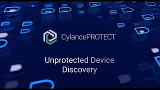 CylancePROTECT Unprotected Device Discovery [upl. by Ramedlav898]