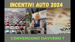 INCENTIVI AUTO 2024  quello che non vi dicono [upl. by Liebman425]