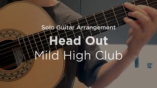 Head Out by Mild High Club  Classical Guitar  Fingerstyle Arrangement [upl. by Esojnauj128]