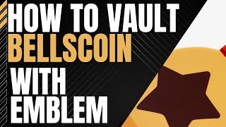 How to Vault BELLS BEL with Emblem Vault [upl. by Ymirej493]