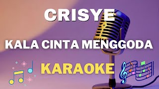 Chrisye  Kala cinta menggoda  Karaoke tanpa vocal [upl. by Tattan]