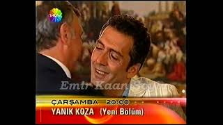 SHOW TV YANIK KOZA DİZİ TANITIMI Mayıs 2005 Nette İlk Kez [upl. by Dan]