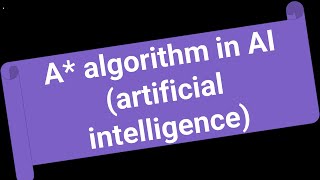 A  algorithm in AI artificial intelligence in UrduHindi A algorithm with example Lesson 2 [upl. by Ahsilrak]