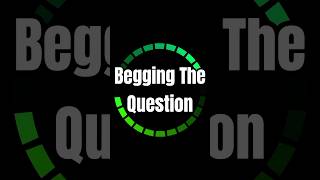 Unraveling the Logical Fallacy of Begging the Question [upl. by Pussej842]