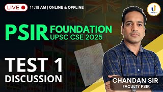 🔴Test 1 Discussion  PSIR Foundation for UPSC CSE 2025  Chandan sir levelupias 👇Link [upl. by Giarc]