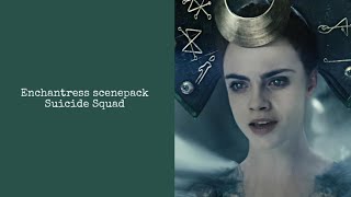 Enchantress scenepack Suicide Squad 1440p [upl. by Felicia851]