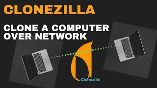 How to Clone computer  Over Network  Clonezilla  Step by Step 2021 [upl. by Hills]