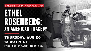 Ethel Rosenberg An American Tragedy with Anne Sebba [upl. by Perri256]