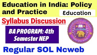 Education in India Policy and Practice Syllabus Discussion BA Program 4th Semester DU SOL [upl. by Baptista798]