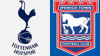 TOTTENHAM VS IPSWICH  PREMIER LEAGUE  LIVE WATCHALONG [upl. by Connelley]